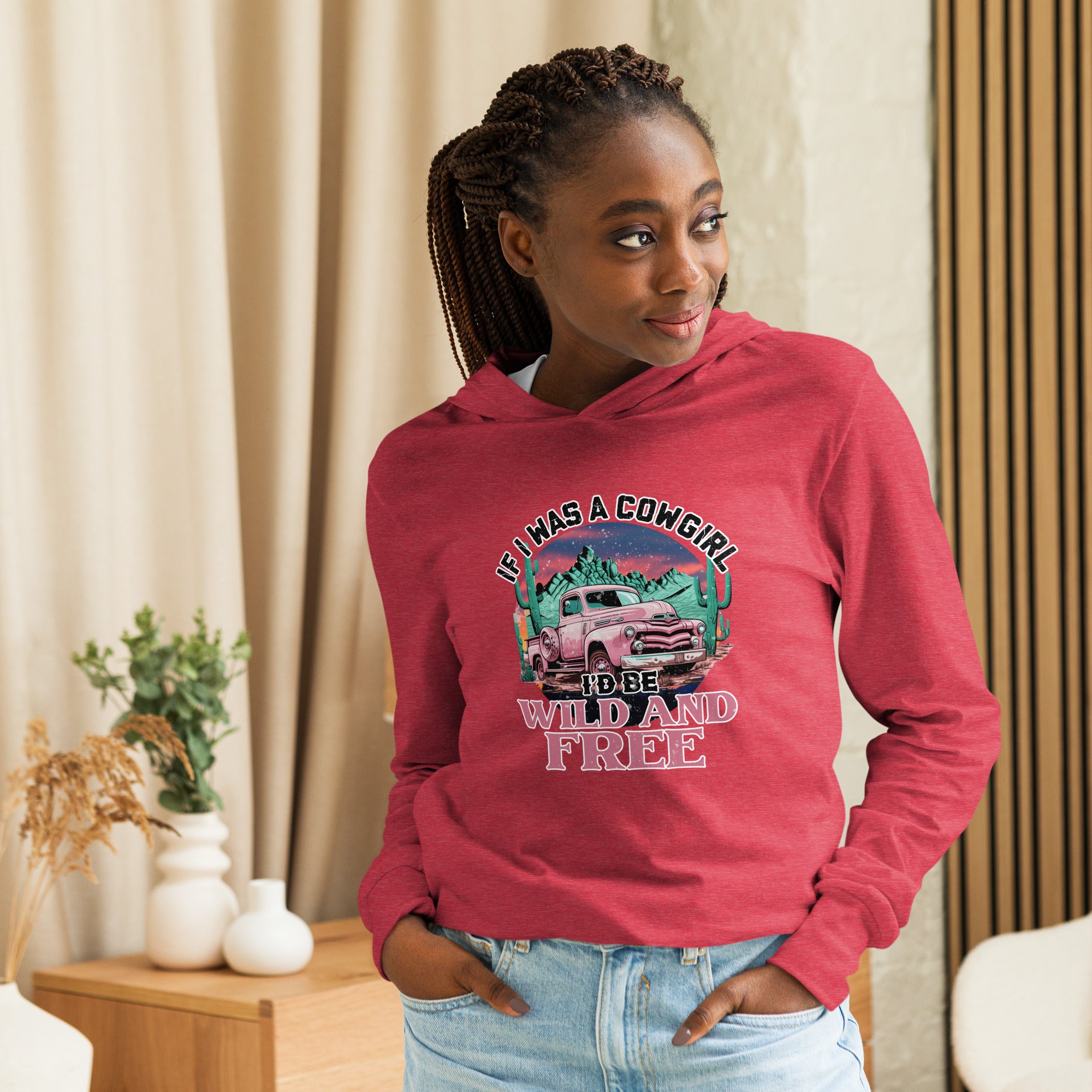 If I Was A Cowgirl Hooded Long Sleeve Tee